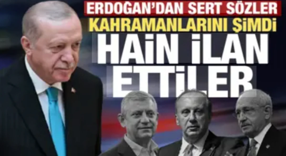 Erdoğan'dan CHP'ye sert s&ouml;zler: Kahramanları şimdi hain oldu