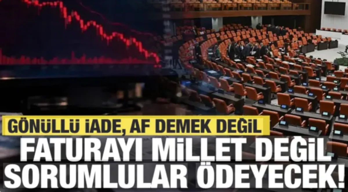 Faturayı millet değil, sorumlular &ouml;deyecek! Fon teklifinde son durum