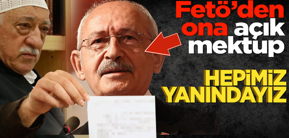FETÖ'cü o isimden Kılıçdaroğlu'na açık destek