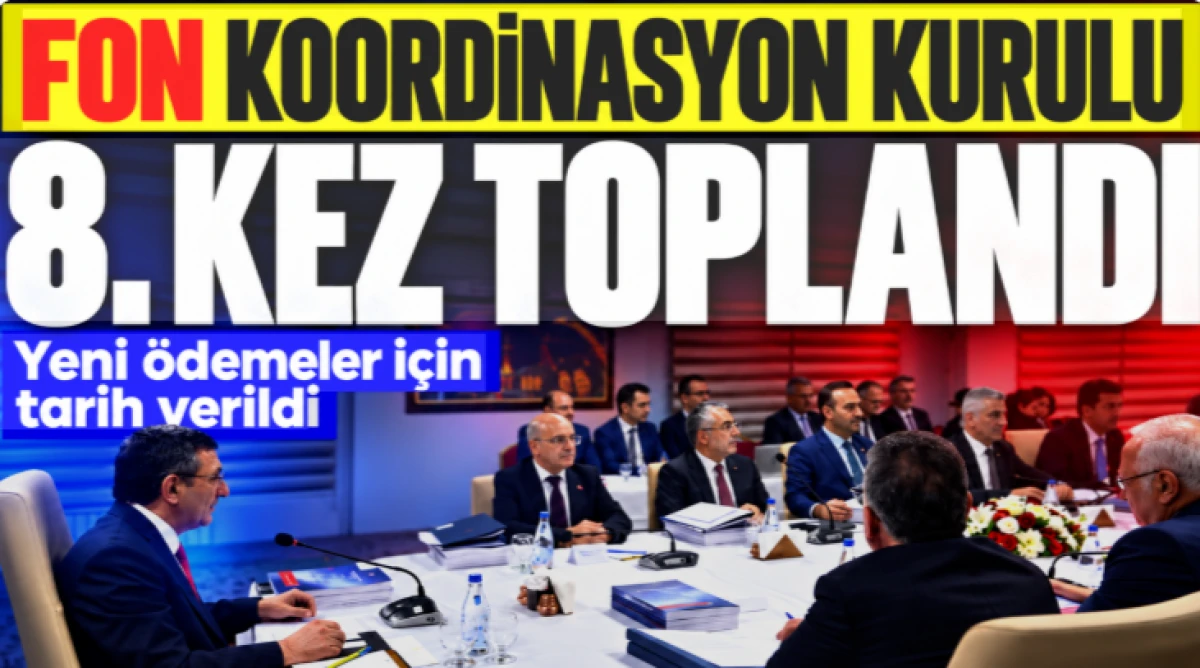 Fon Koordinasyon Kurulu 8. kez toplandı