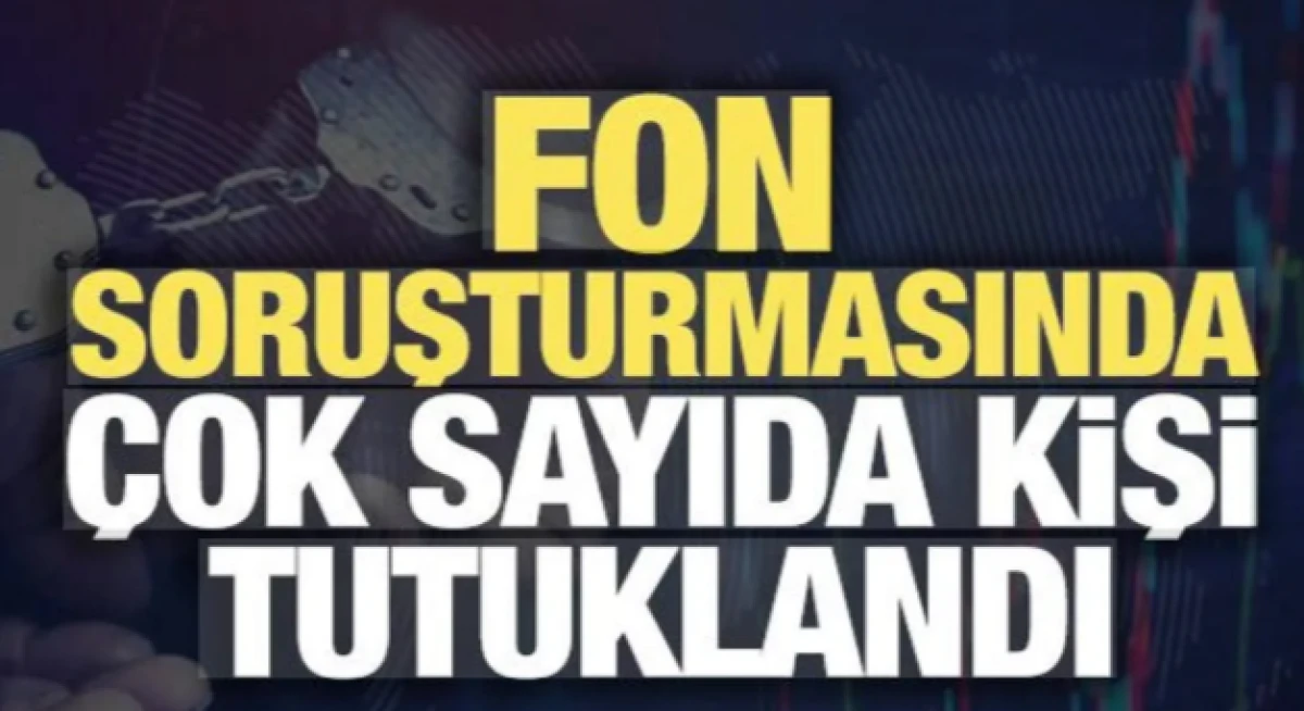 Fon krizinde &ccedil;ember daraldı: 50 kilit isim masada, soruşturma 2 yıl geriye uzandı