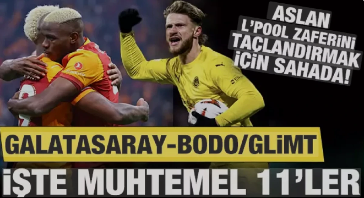 Galatasaray Bodo Glimt Muhtemel İlk 11'ler
