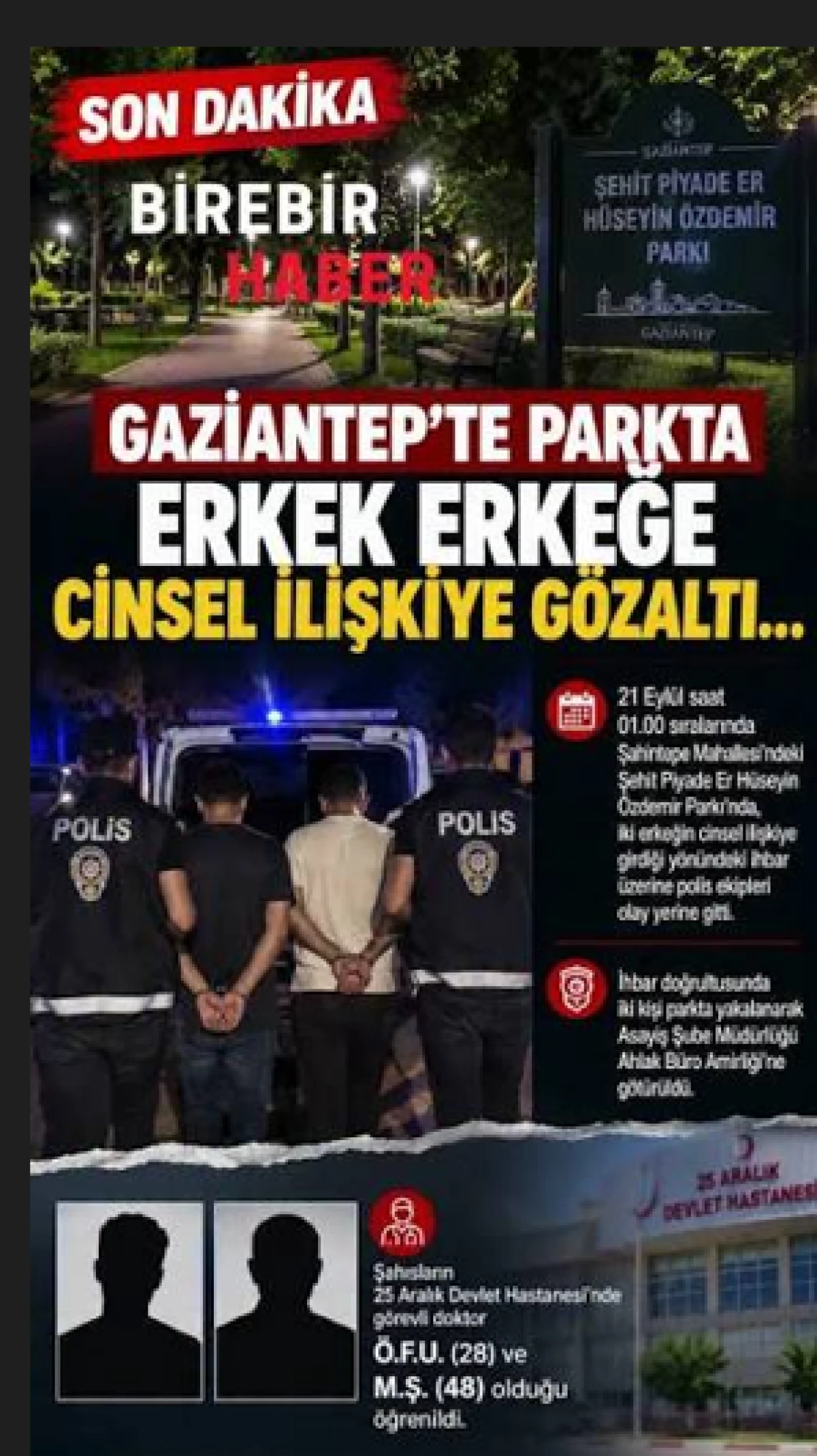 Gaziantep'te parkta erkek erkeğe cinsel ilişkiye girdiği iddiasıyla g&ouml;zaltına alınan doktora g&ouml;revden el &ccedil;ektirildi.