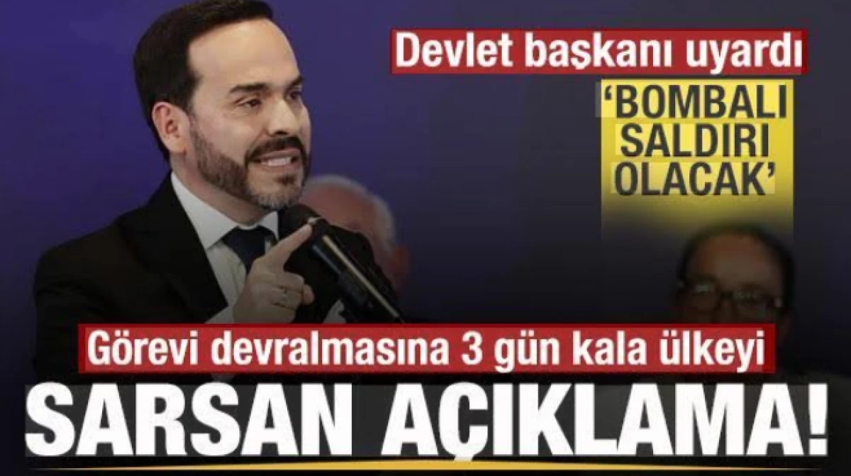 G&ouml;rev değişimine 3 kala &uuml;lkeyi sarsan a&ccedil;ıklama! Devlet Başkanı: Bombalı saldırı olacak