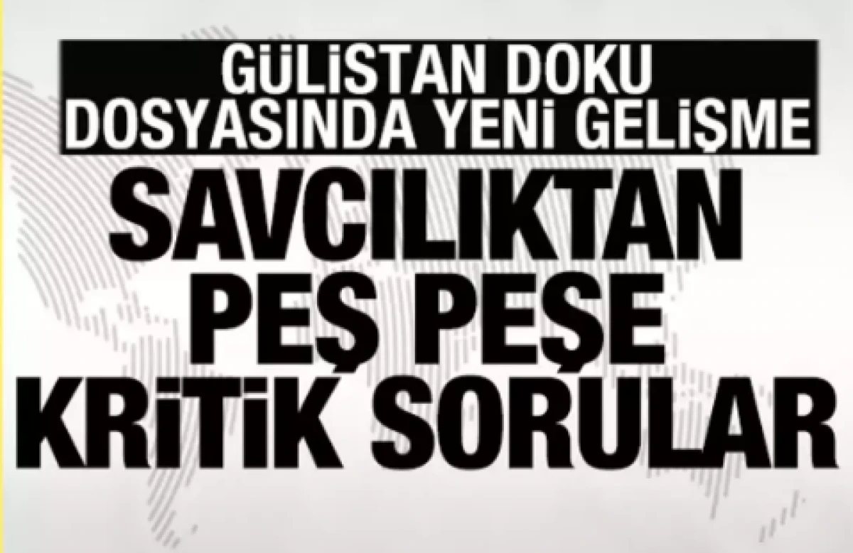 G&uuml;listan Doku dosyasında yeni gelişme: Eski vali Sonel&rsquo;e 78 soruluk sorgu