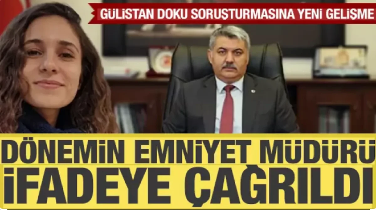 G&uuml;listan Doku soruşturması: Yalova Emniyet M&uuml;d&uuml;r&uuml; ifadeye &ccedil;ağrıldı