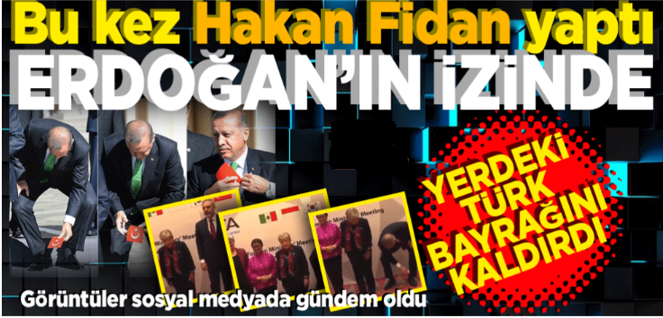 Hakan Fidan, Türk bayrağını yerde bırakmadı 