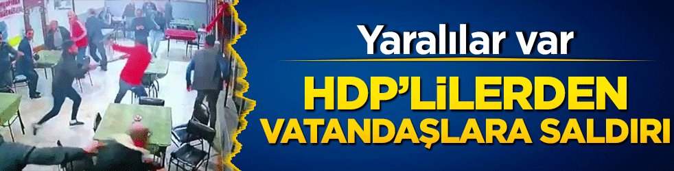 HDP’lilerden vatandaşlara saldırı