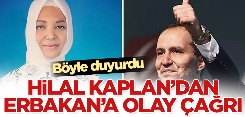 Hilal Kaplan'dan Fatih Erbakan'a olay çağrı!