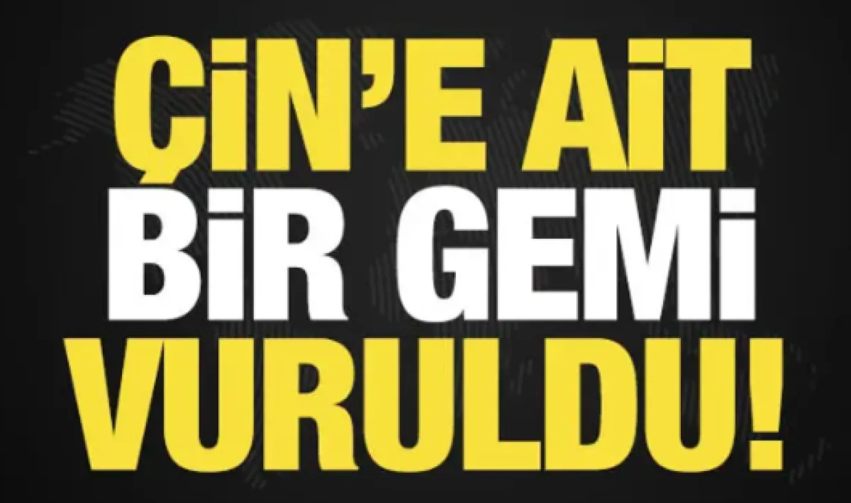  H&uuml;rm&uuml;z Boğazı'nda &Ccedil;in'e ait gemi vuruldu! İran'dan jet hızında a&ccedil;ıklama