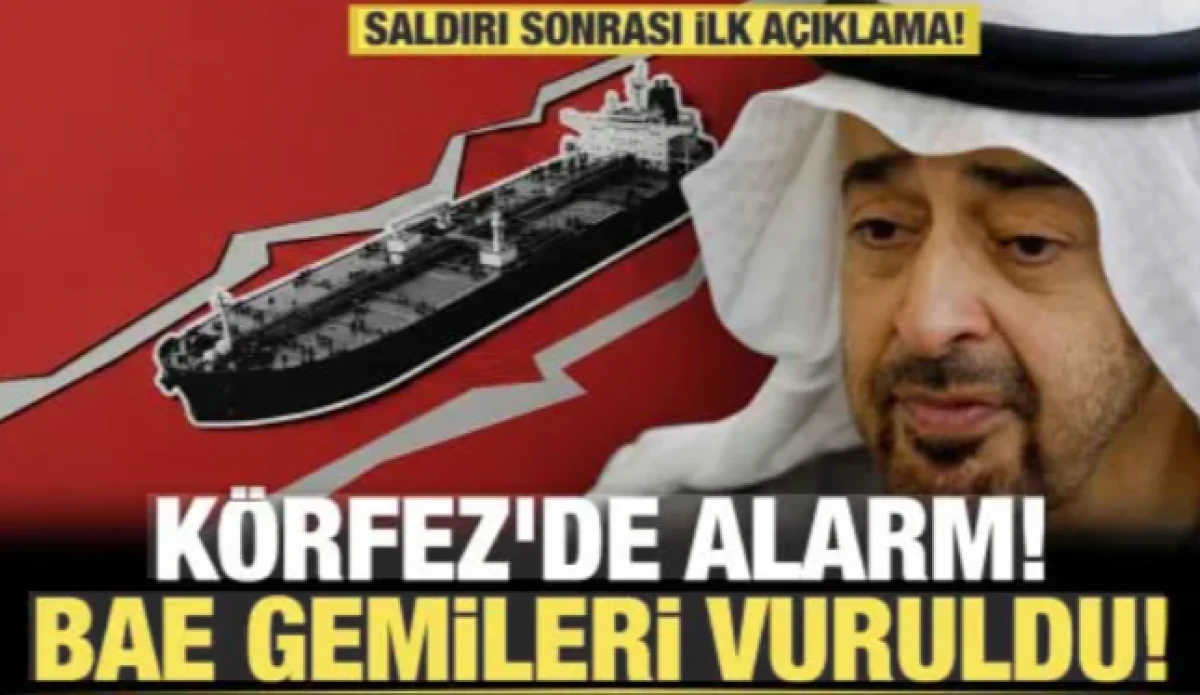 H&uuml;rm&uuml;z&rsquo;de tansiyon yeniden y&uuml;kseldi: İki BAE tankeri hedef alındı!