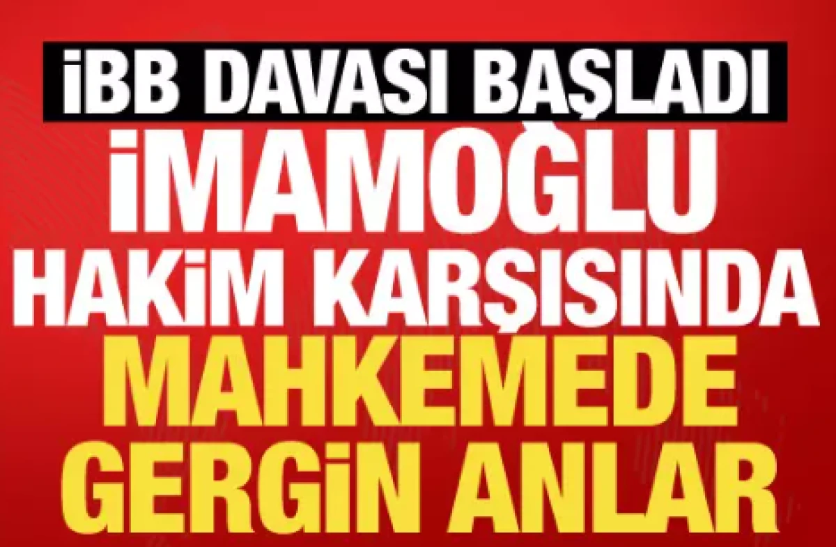 İBB davası başladı: Ekrem İmamoğlu hakim karşısında!       