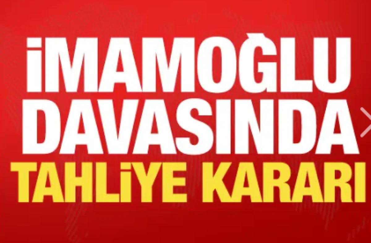 İmamoğlu davasında son dakika gelişmesi: 9 kişiye tahliye kararı!