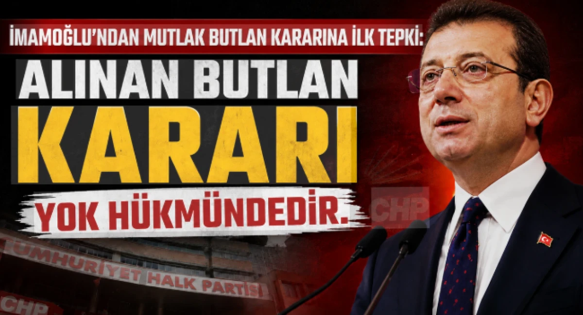 İmamoğlu'ndan mutlak butlan kararına tepki