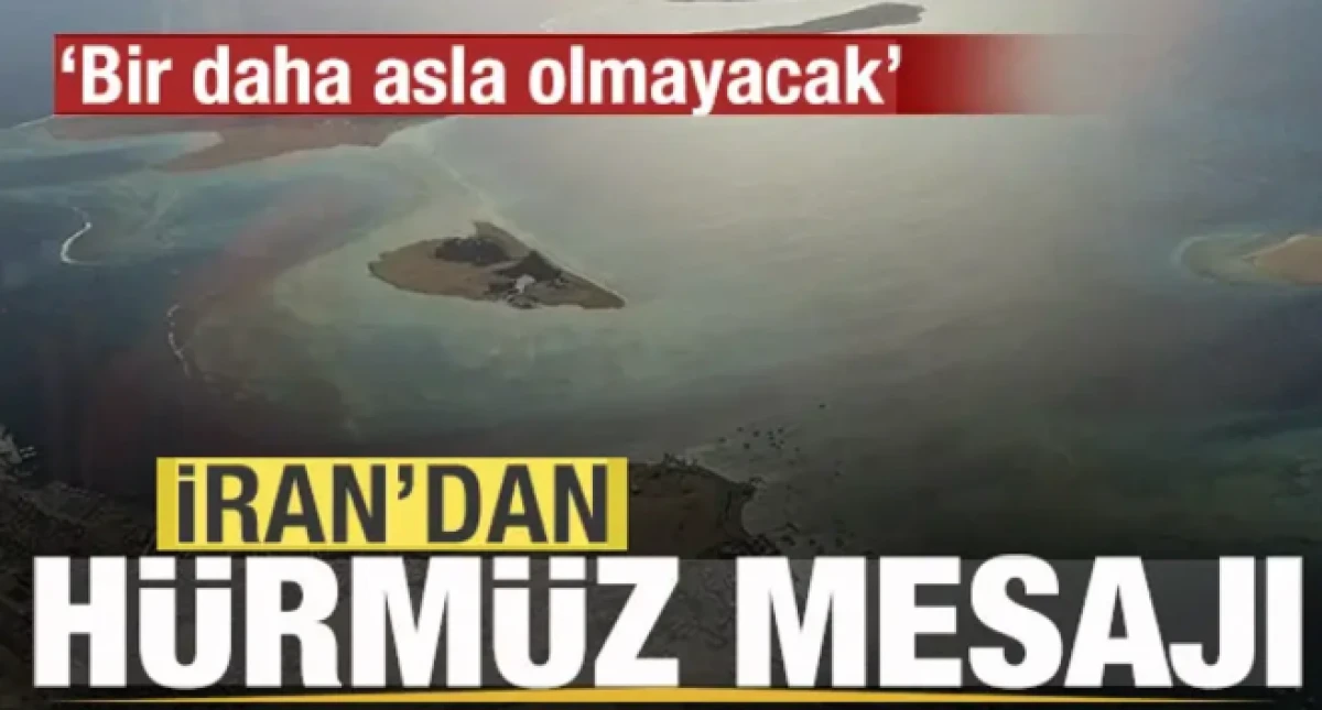 İran noktayı koydu! Son dakika H&uuml;rm&uuml;z Boğazı a&ccedil;ıklaması