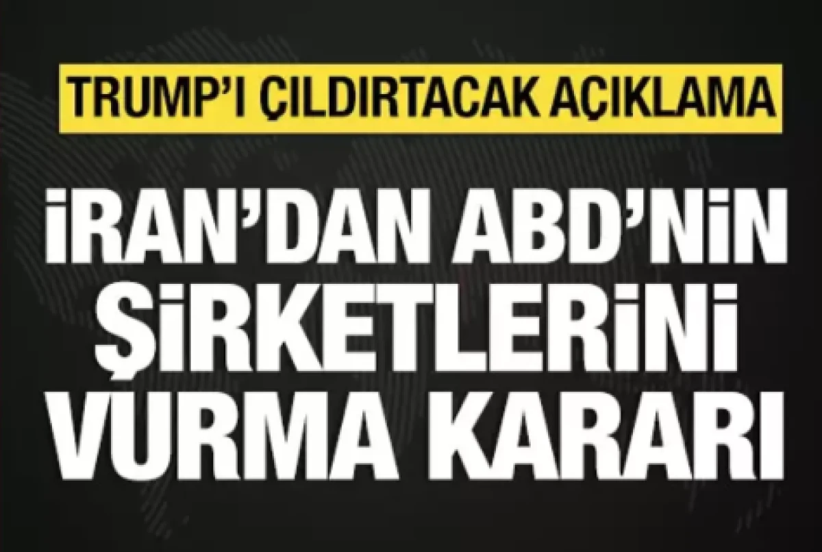 İran'dan ABD'nin şirketlerini vurma kararı          