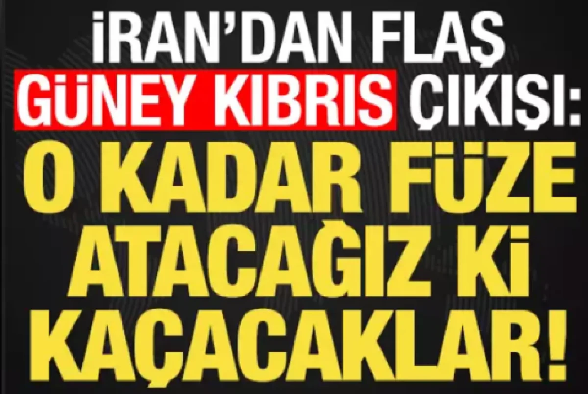  İran'dan flaş 'G&uuml;ney Kıbrıs' &ccedil;ıkışı                             