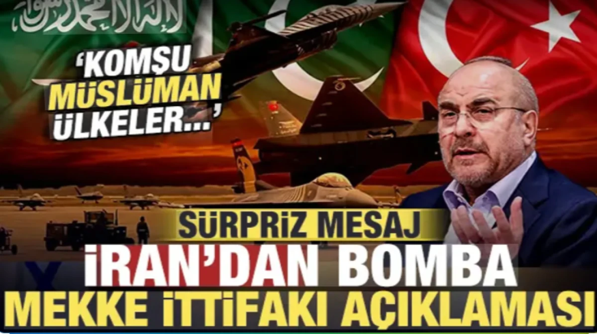 İran'dan son dakika Mekke İttifakı a&ccedil;ıklaması