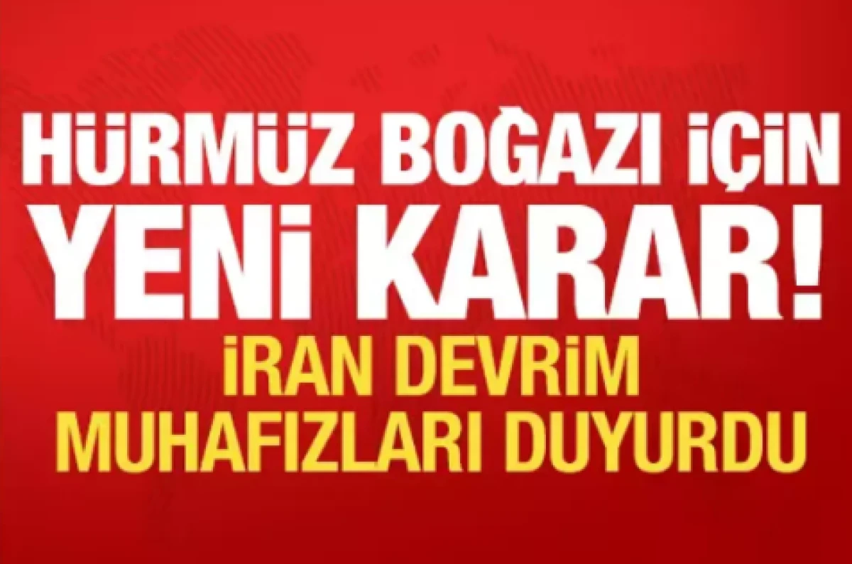 İran'dan yeni 'H&uuml;rm&uuml;z Boğazı' a&ccedil;ıklaması!             