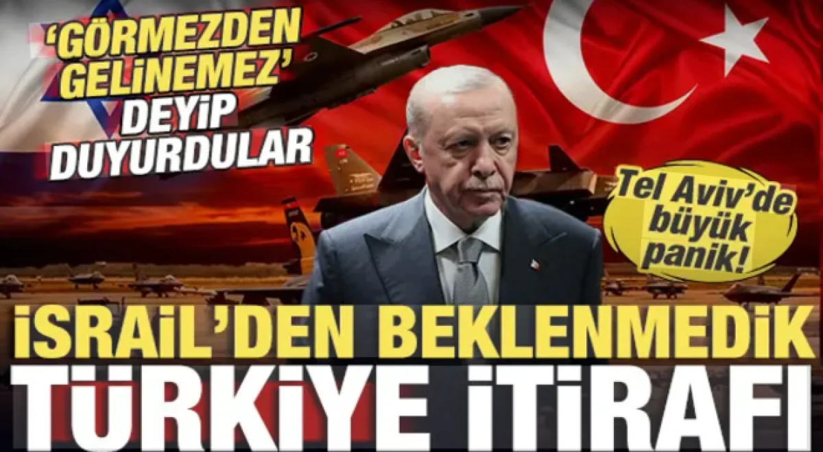 İsrail'den beklenmedik T&uuml;rkiye itirafı! Tel Aviv'de b&uuml;y&uuml;k panik! 'G&ouml;rmezden gelinemez'