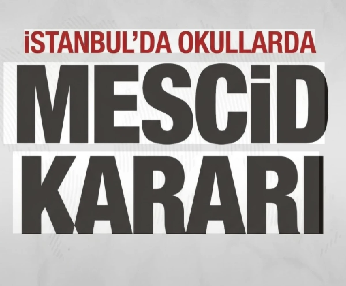 İstanbul'da okullarda mescid kararı!