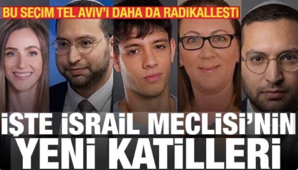 İşte İsrail Meclisi'nin yeni katilleri