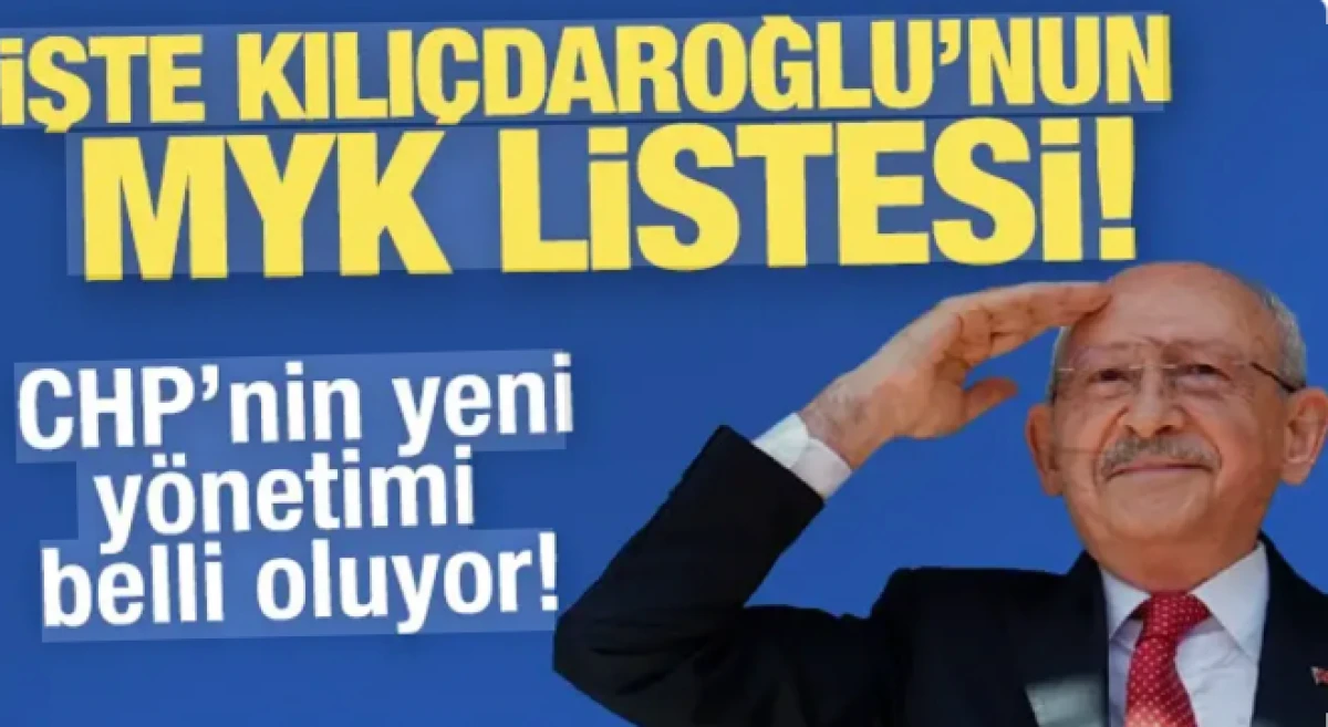 İşte Kemal Kılı&ccedil;daroğlu&rsquo;nun MYK listesi: CHP&rsquo;nin yeni y&ouml;netimi belli oluyor