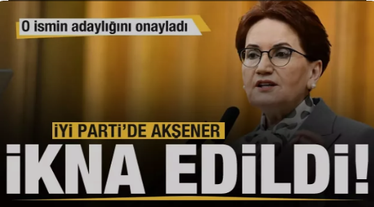 İYİ Parti'de Meral Akşener ikna oldu!                             