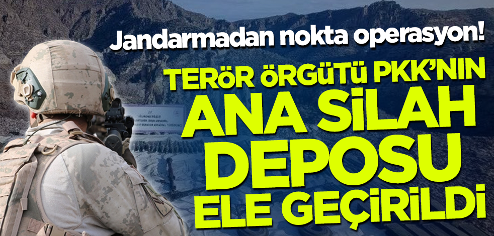 Jandarmadan nokta operasyon! Terör örgütü PKK'nın ana silah deposu ele geçirildi