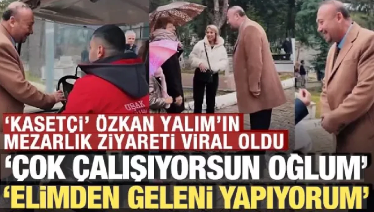 'Kaset&ccedil;i' &Ouml;zkan Yalım'ın mezarlık ziyareti viral oldu: 'Elimden geleni yapıyorum'