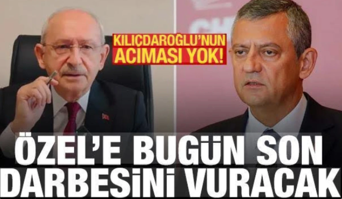 Kılı&ccedil;daroğlu harekete ge&ccedil;ti: &Ouml;zel'e bug&uuml;n son darbesini vuracak