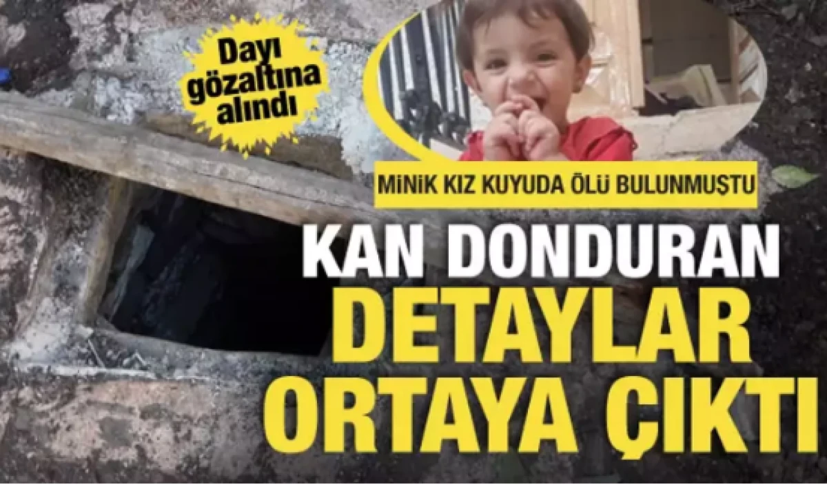 Kilis'te 2 yaşındaki çocuk kuyuda ölü bulunmuştu        