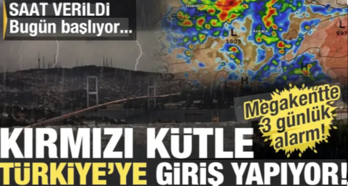 Kırmızı k&uuml;tle İstanbul'a giriş yapıyor! Bug&uuml;n &ouml;ğleden sonraya dikkat: G&uuml;nlerce s&uuml;recek