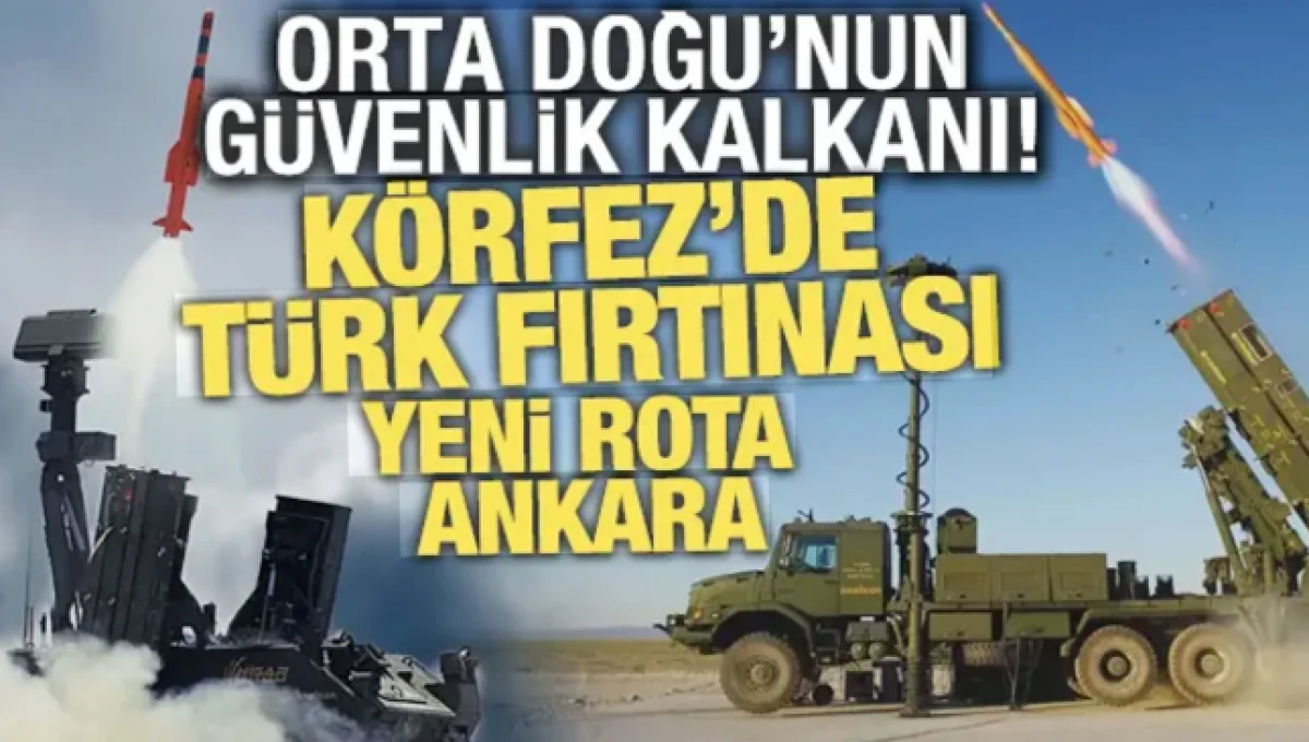 K&ouml;rfez &uuml;lkeleri hava savunmasında rotayı T&uuml;rk sistemlerine &ccedil;evirdi