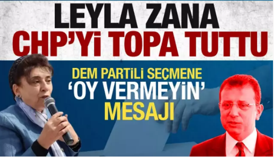 Leyla Zana CHP'yi topa tuttu!                   