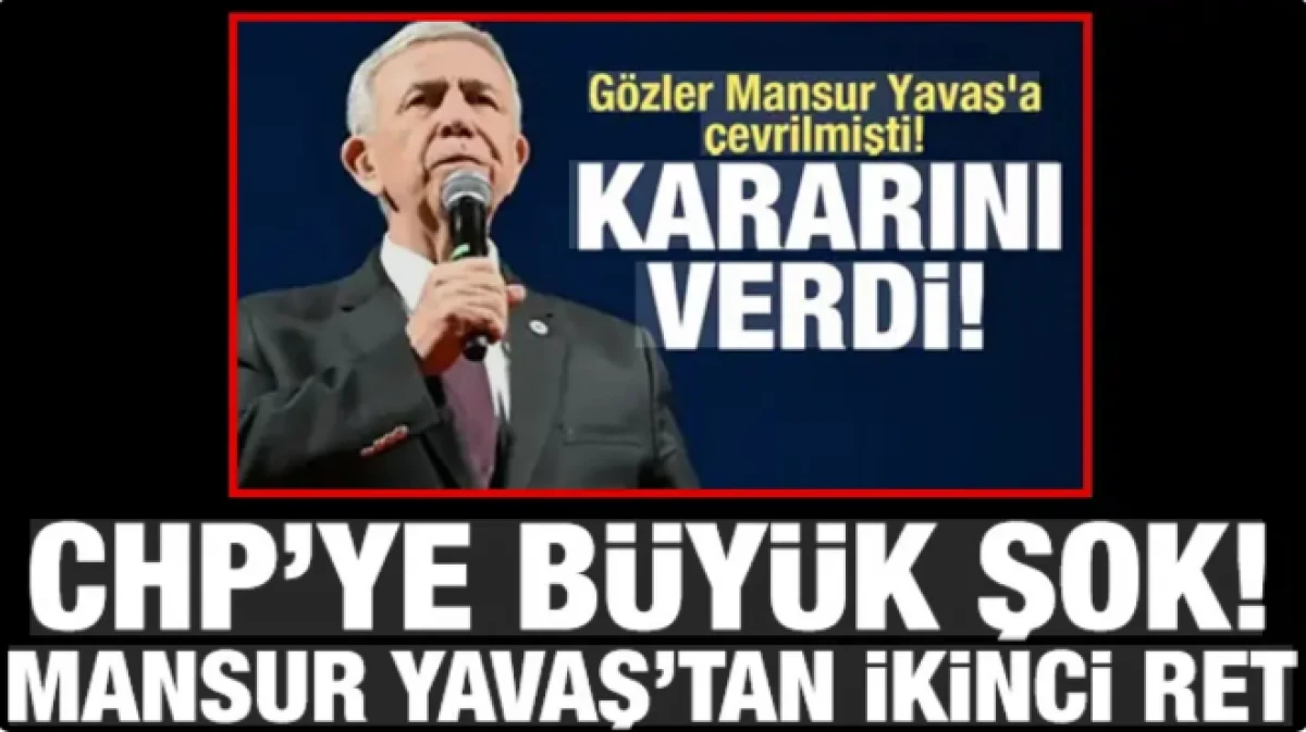 Mansur Yavaş'tan CHP'ye ikinci ret