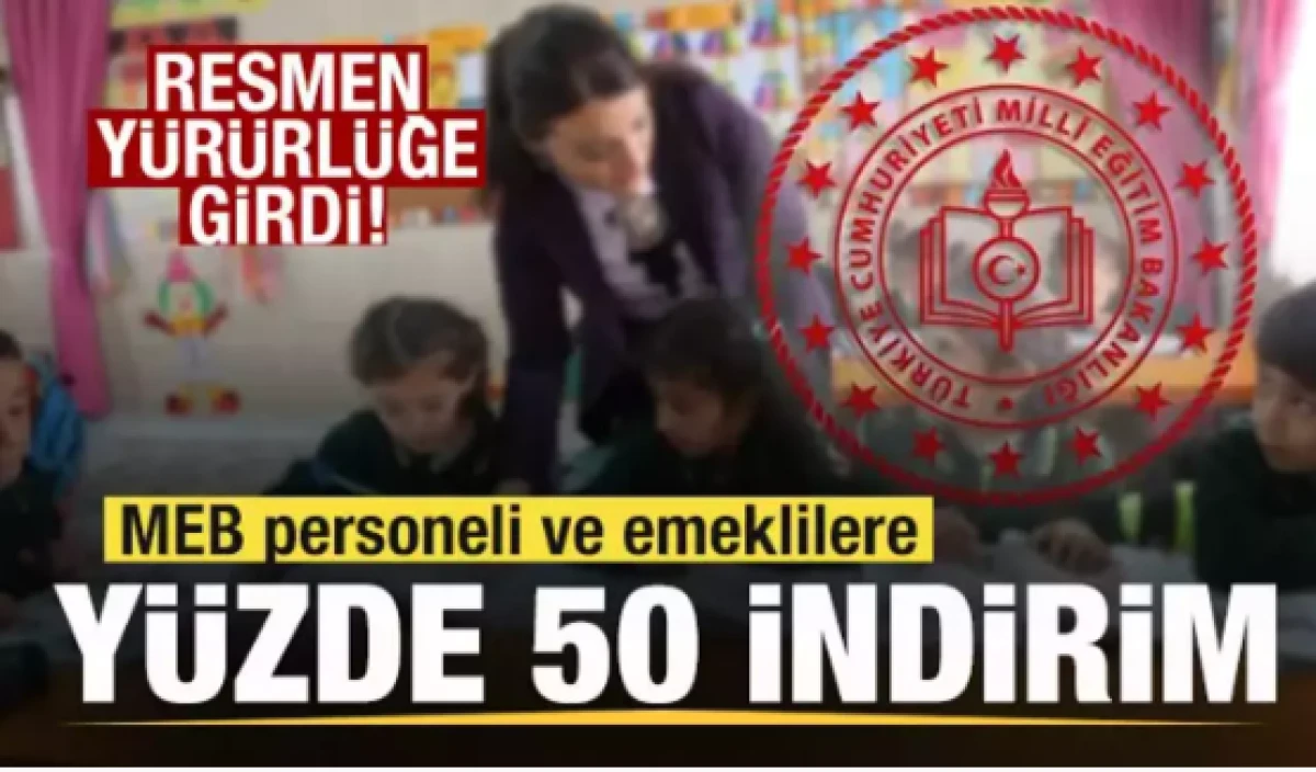 MEB personeli ve emeklilere y&uuml;zde 50 indirim! 
