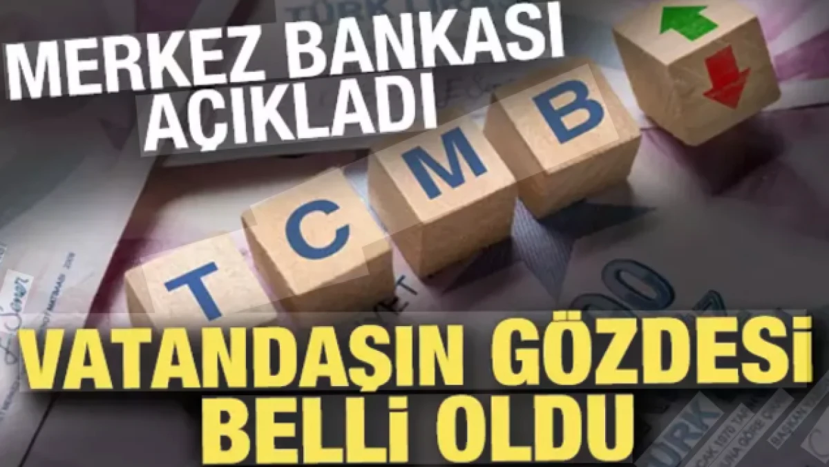 Merkez Bankası a&ccedil;ıkladı! Vatandaşın g&ouml;zde yatırım aracı belli oldu