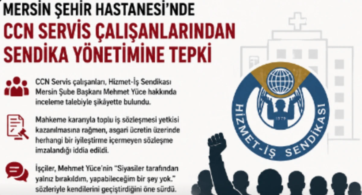Mersin Şehir Hastanesi'nde CCN Servis &Ccedil;alışanlarından Sendika Y&ouml;netimine Sert Tepki!
