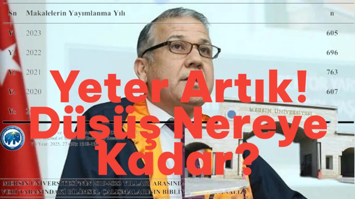 Mersin &Uuml;niversitesi S&uuml;rekli D&uuml;ş&uuml;şte!