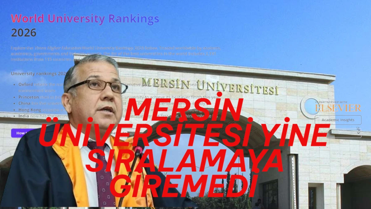 Mersin Üniversitesi Yönetimi SINIFTA KALDI: Dünya Sıralamasında YİNE YOK!