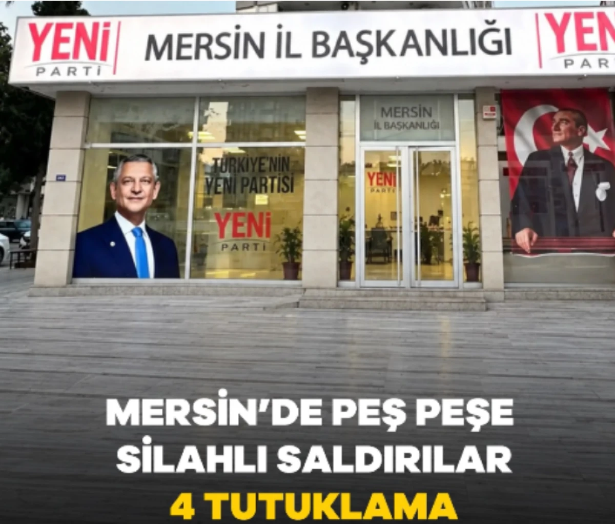 Mersin&rsquo;de peş peşe kurşunlama: 4 ş&uuml;pheli tutuklandı