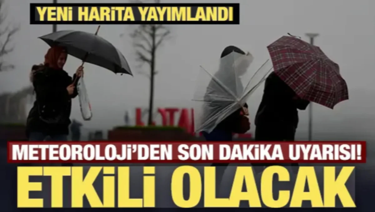 Meteoroloji'den son dakika uyarısı! Etkili olacak