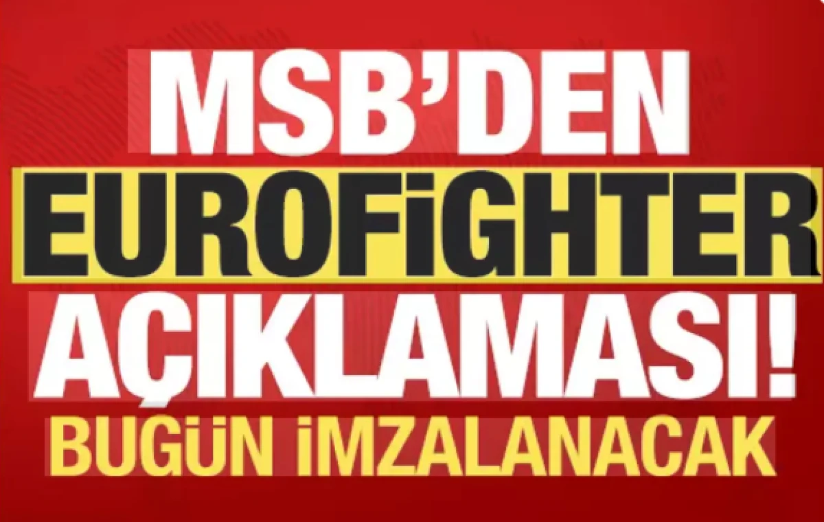 MSB'den Eurofighter a&ccedil;ıklaması                    