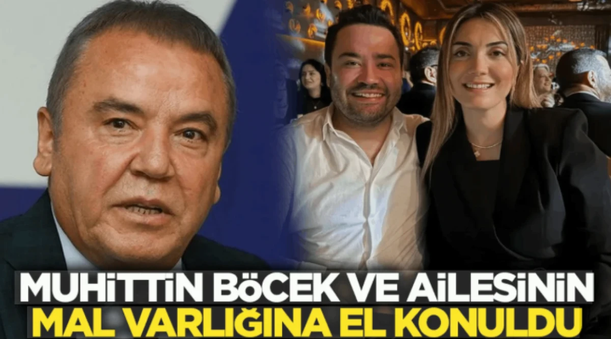 Muhittin B&ouml;cek'in ailesinin mal varlığına el konuldu!