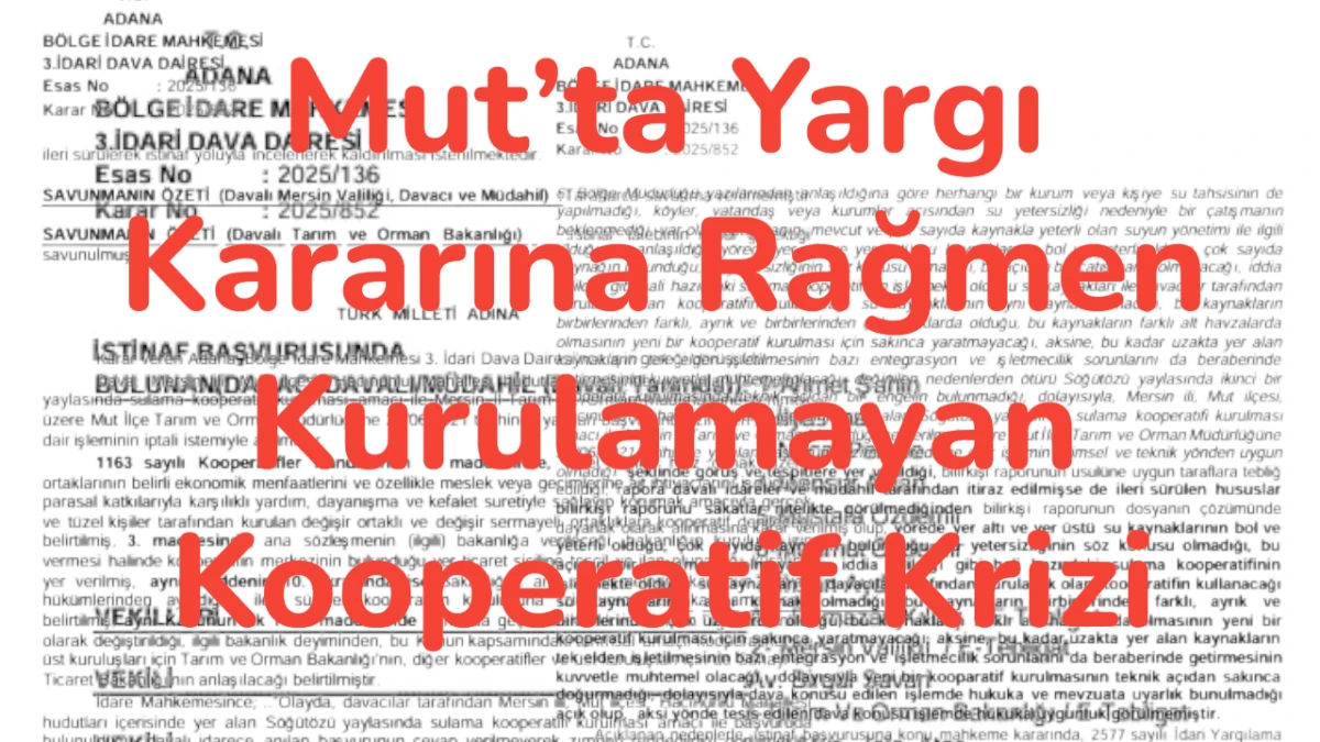 Mut’ta Yargı Kararına Rağmen Kurulamayan Kooperatif Krizi