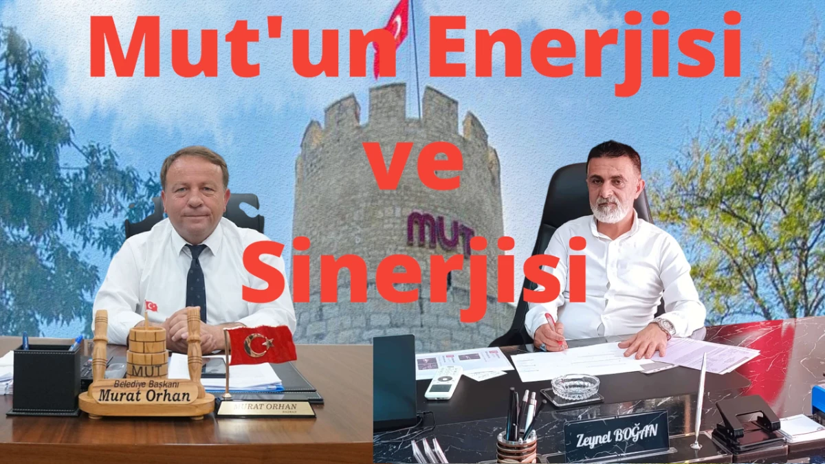 Mut'un Enerjisi ve Murat Orhan'ın Potansiyeli