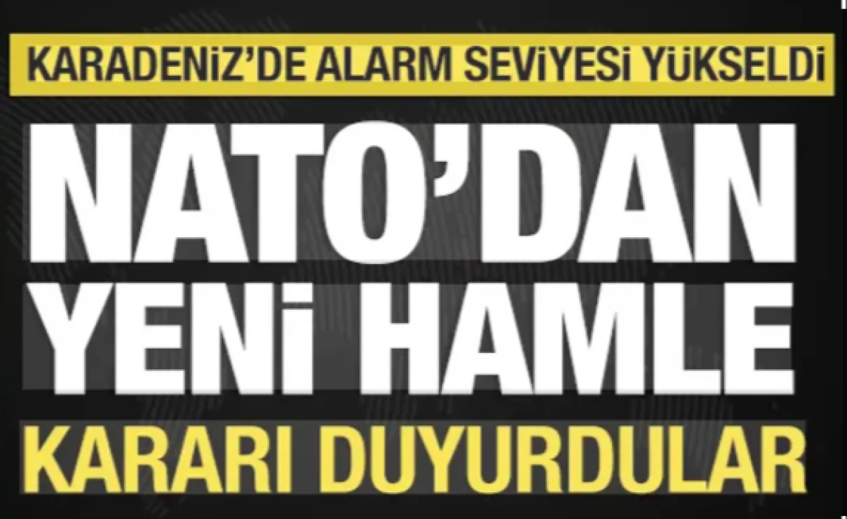 NATO'dan Karadeniz kararı: U&ccedil;ak ve İHA g&ouml;nderecekler!