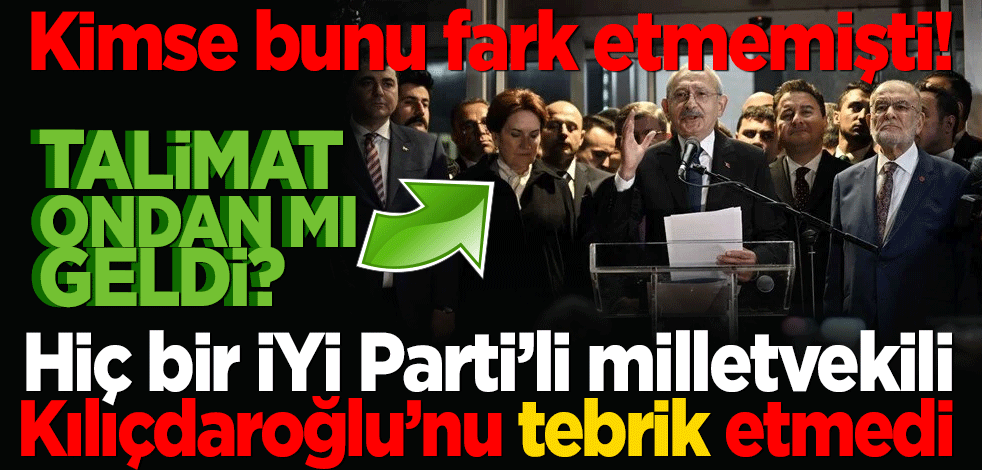 Neden hiç bir İYİ Partili milletvekili Kılıçdaroğlu'nu tebrik etmedi