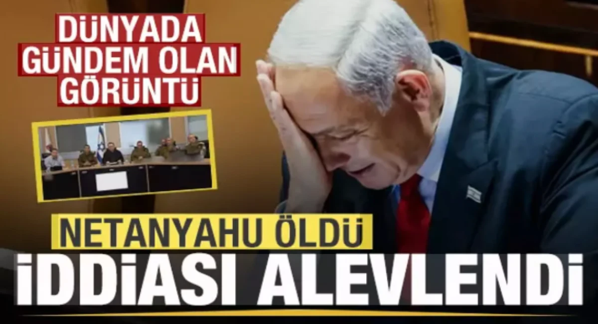 Netanyahu &ouml;ld&uuml; iddiası alevlendi!              